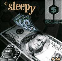 DJ Sleepy - Get That Dough
