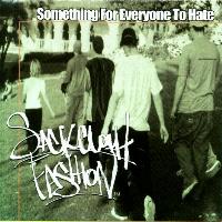 Sackcloth Fashion - Something For Everyone To Hate